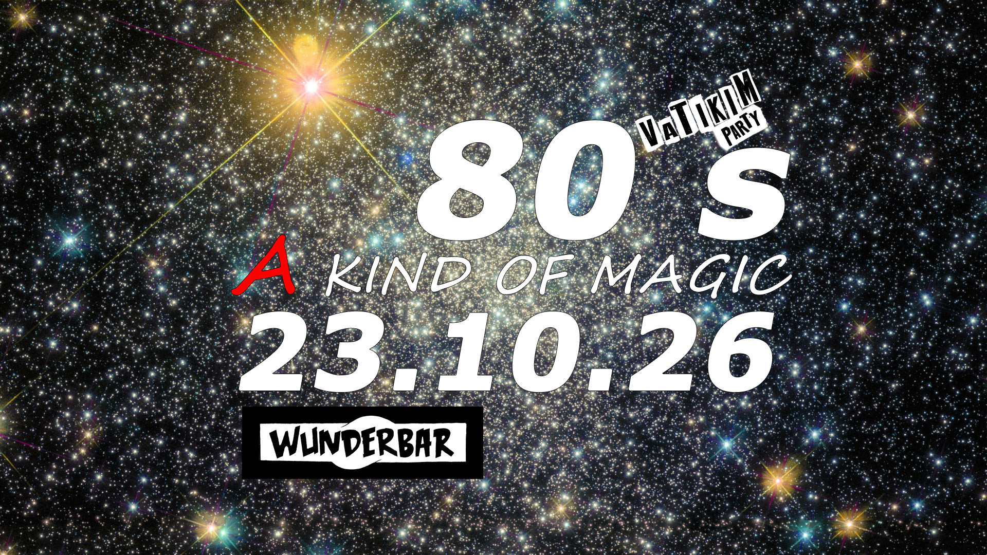 A kind of magic 80 @ WUNDERBAR